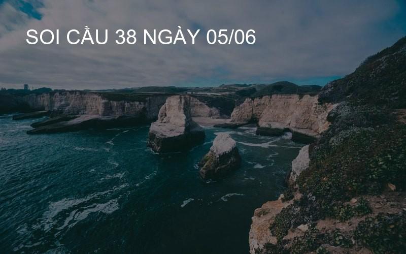 soi cầu 38 ngày 05/06