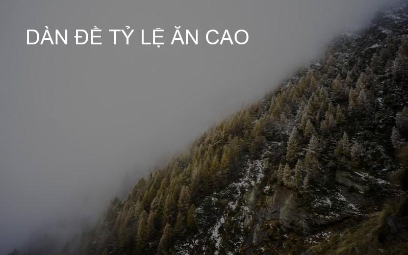 dàn đề tỷ lệ ăn cao
