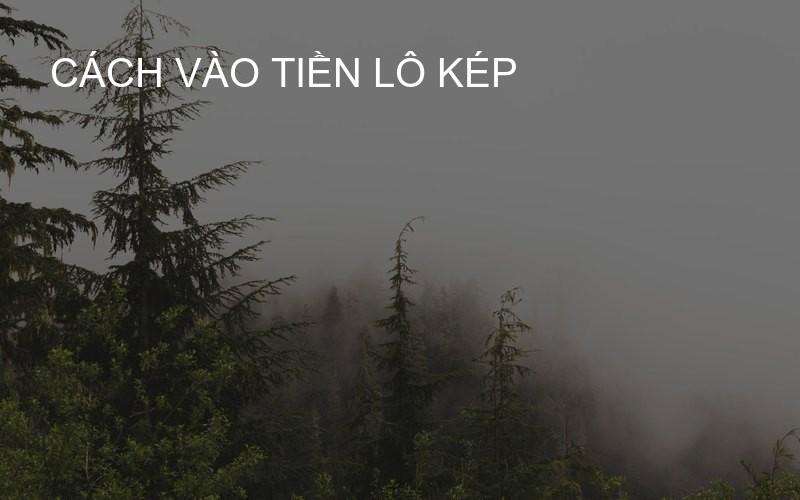 Cách vào tiền lô kép