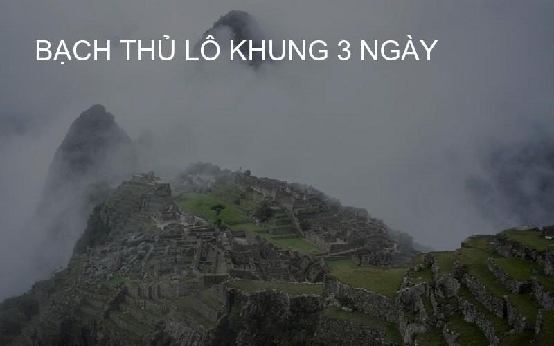 bạch thủ lô khung 3 ngày