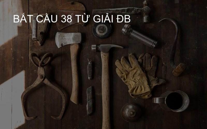 bắt cầu 38 từ giải ĐB