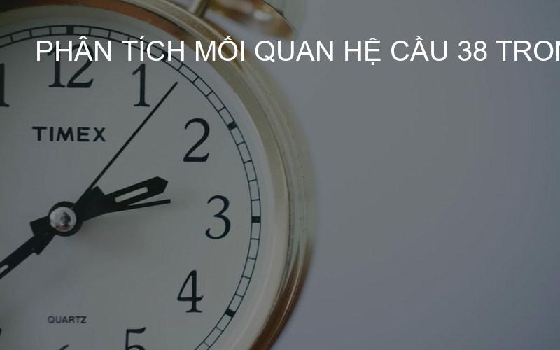 phân tích mối quan hệ cầu 38 trong bảng KQXS