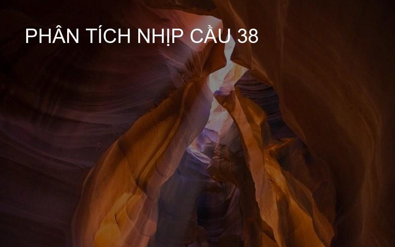 phân tích nhịp cầu 38