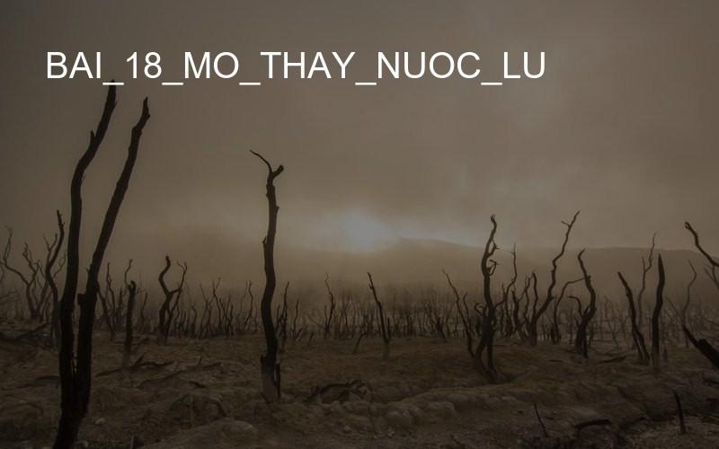 bai_18_mo_thay_nuoc_lu