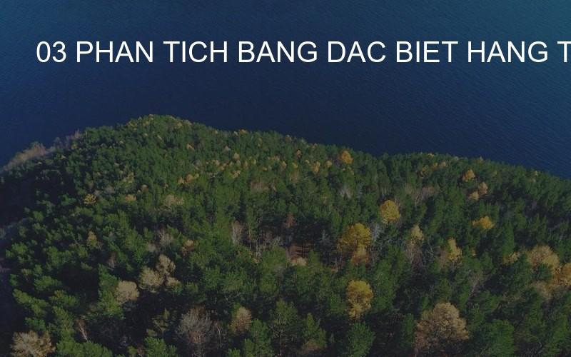 03 phan tich bang dac biet hang tuan