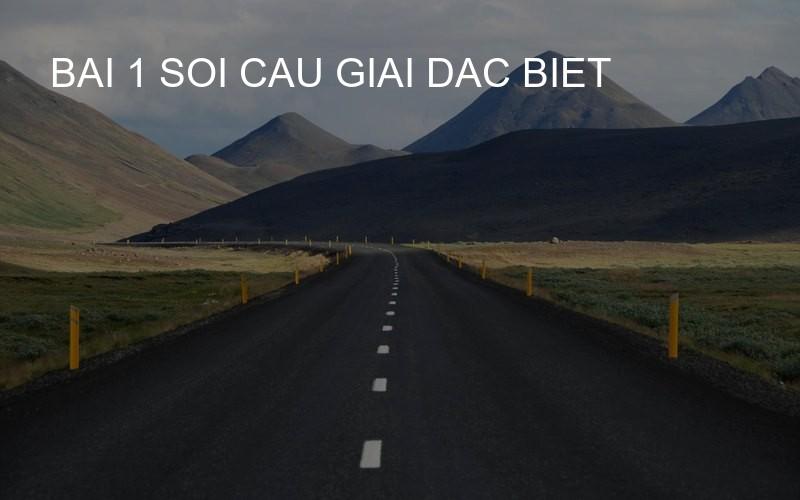 bai 1 soi cau giai dac biet