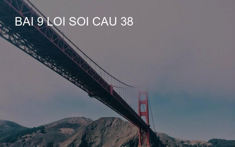 bai 9 loi soi cau 38