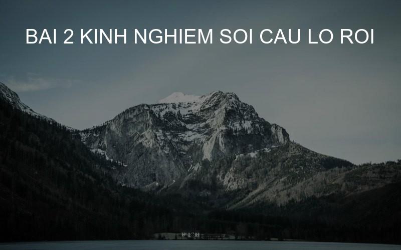bai 2 kinh nghiem soi cau lo roi