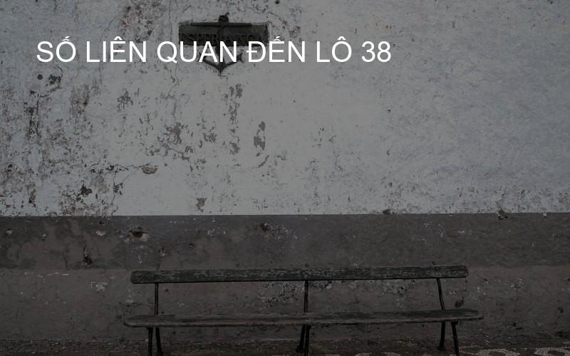 số liên quan đến lô 38
