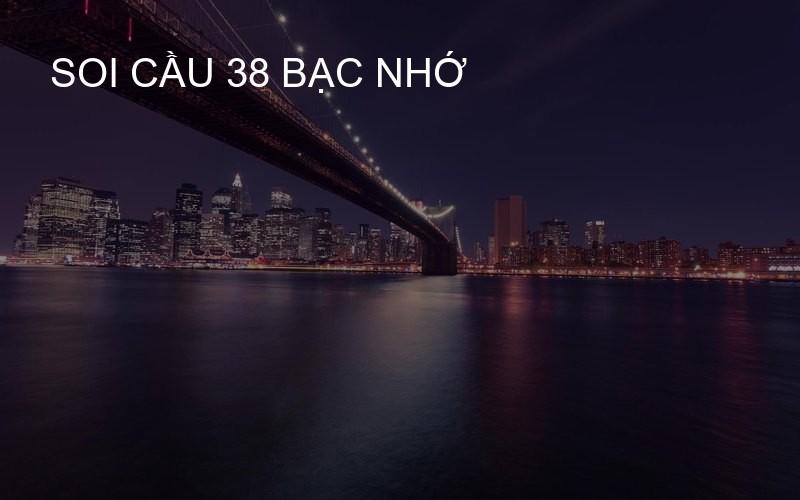 soi cầu 38 bạc nhớ
