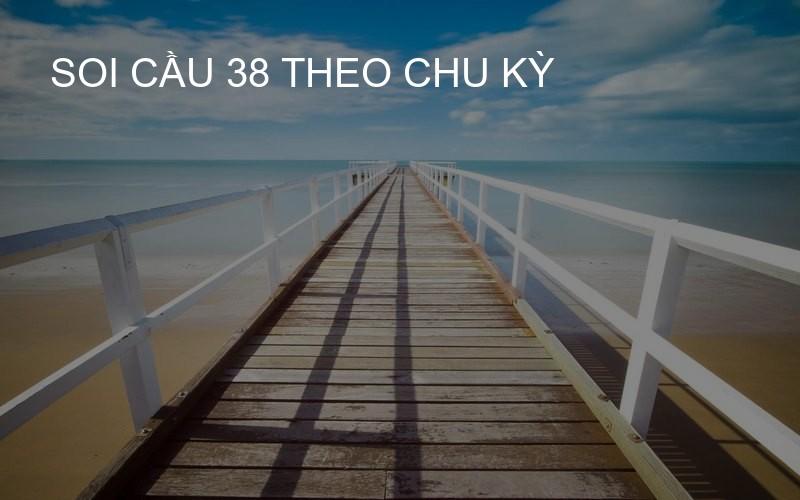 soi cầu 38 theo chu kỳ
