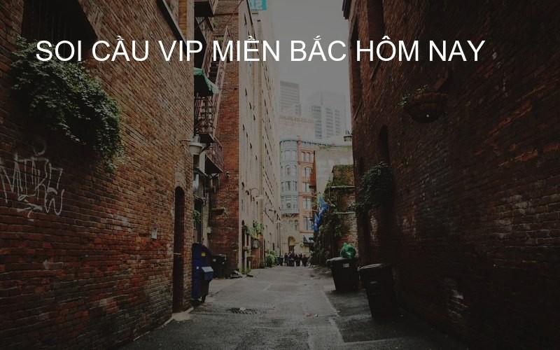 soi cầu VIP miền Bắc hôm nay