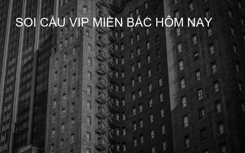 soi cầu VIP miền Bắc hôm nay