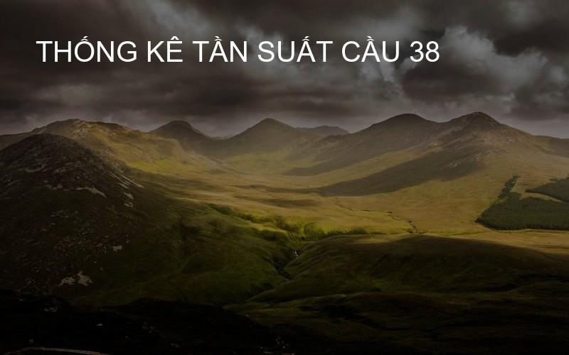thống kê tần suất cầu 38